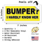 Bumper? I Hardly Know Her - Quantity 1 Removable Bumper Sticker