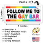 Follow Me To The Gay Bar - Quantity 1 Removable Bumper Sticker