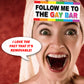 Follow Me To The Gay Bar - Quantity 1 Removable Bumper Sticker