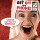 Get Off Your Phone - Quantity 1 Removable Bumper Sticker