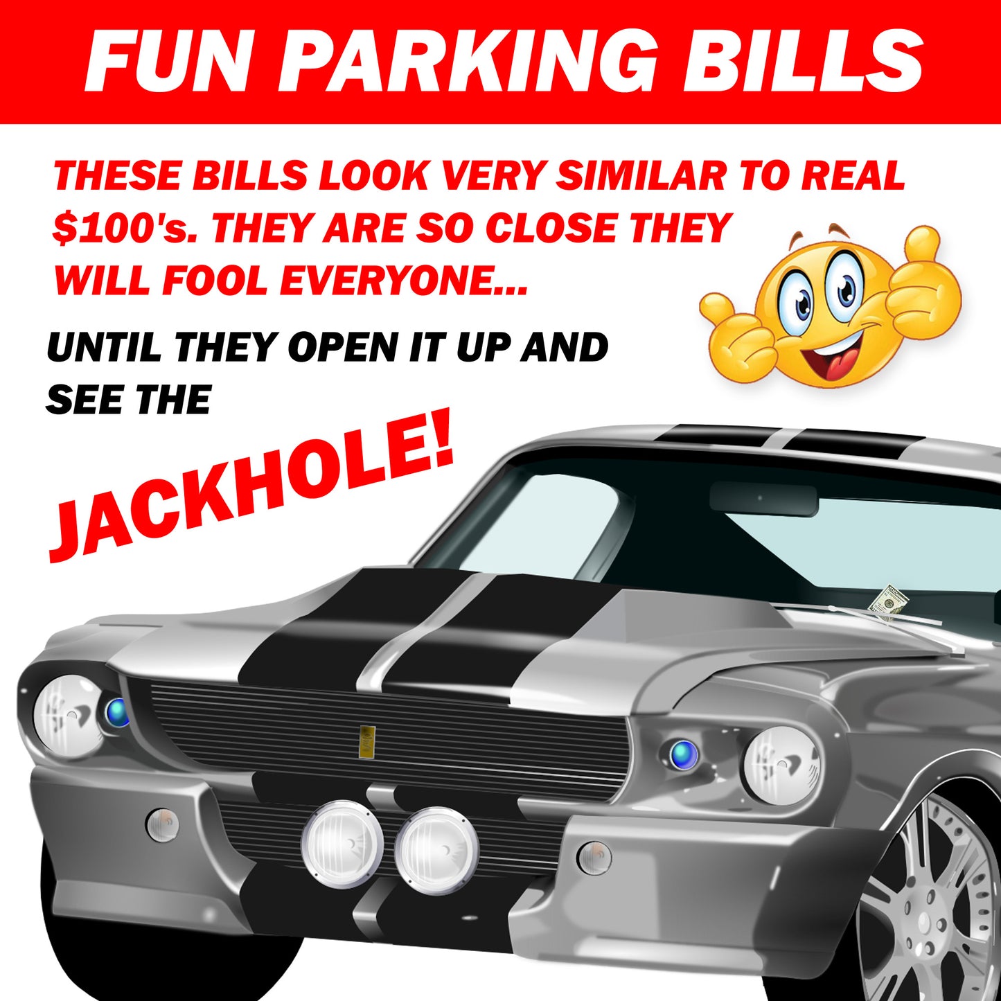 Jerk Jackhole Parking Fake Hundred Dollar Bills Money Bad Parking Prank! 50 Qty!