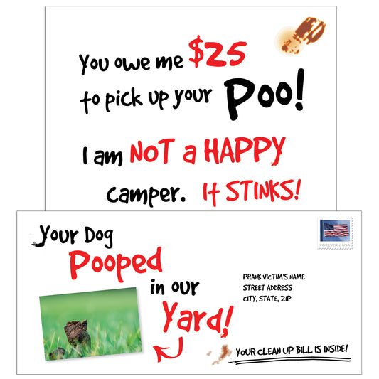 Your Dog Pooped in our Yard Prank Mail