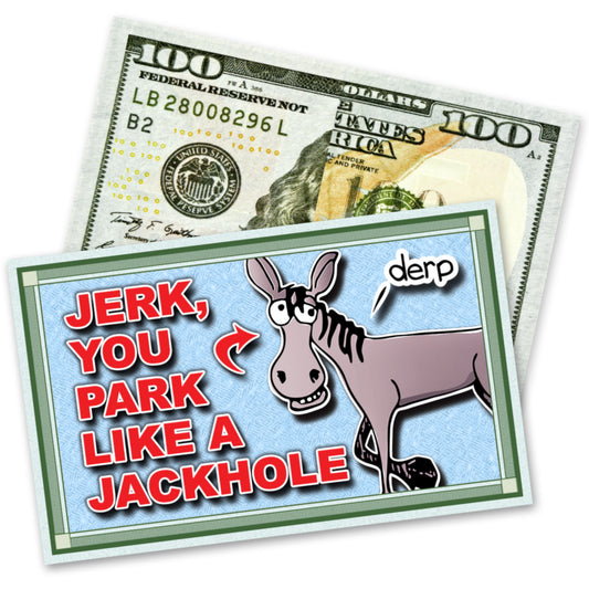 Jerk Jackhole Parking Prank $100 Bills