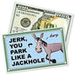 Jerk Bad Parking Cards 100 Dollar Bill