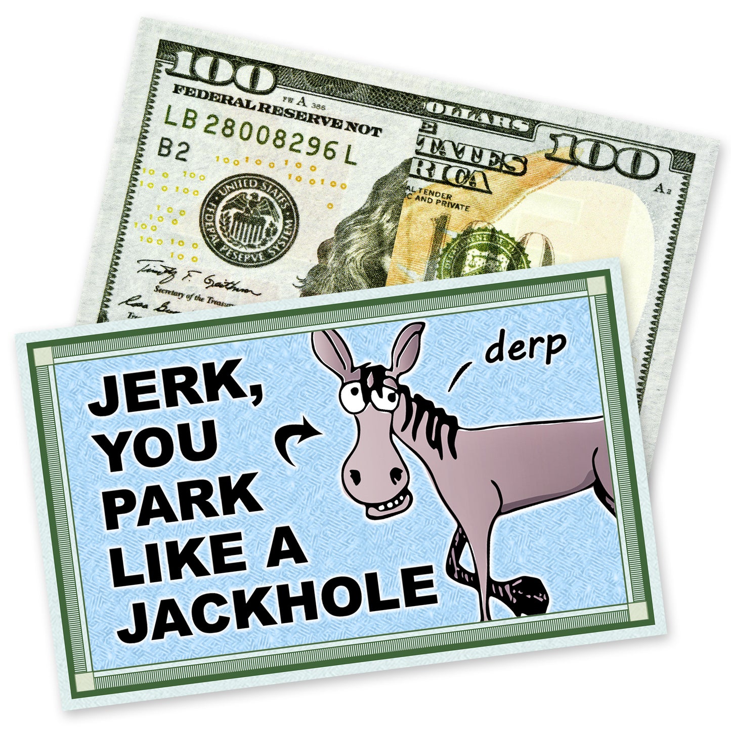 Jerk Bad Parking Cards 100 Dollar Bill