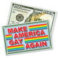 Make America Gay Again Rainbow Money Drop Card Pranks