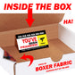 You Left Your Boxers At The Gay Bar embarrassing prank box gets mailed directly to your victims 100% anonymously!