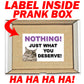 Nothing! Surprise embarrassing prank box gets mailed directly to your victims 100% anonymously!
