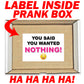 You Said You Wanted Nothing Surprise embarrassing prank box gets mailed directly to your victims 100% anonymously!