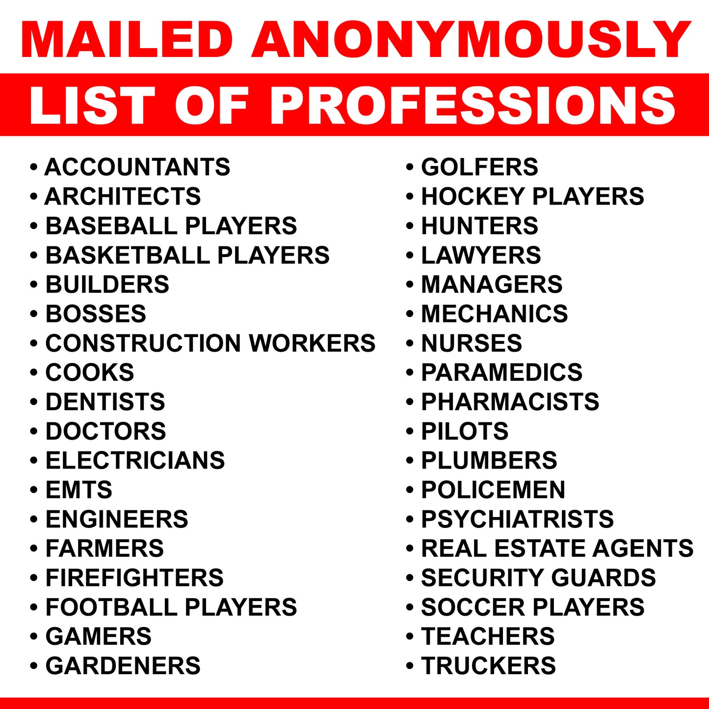 Profession, Trade, Hobby, Sports Prank, 36 to Choose from, gets mailed Directly to your Friends and Family to Embarrass them, Anonymously!